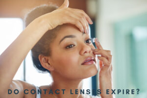 Do contact lenses expire?