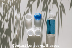 Contact Lenses vs. Glasses